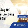 Cấp chứng chỉ an toàn lao động tại TP.HCM