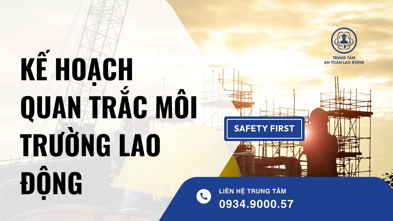 kế hoạch quan trắc môi trường lao động