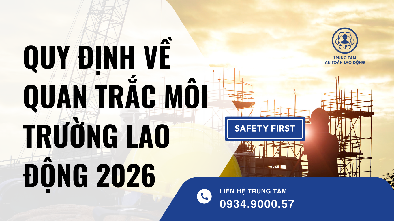 quy định về quan trắc môi trường lao động 2026