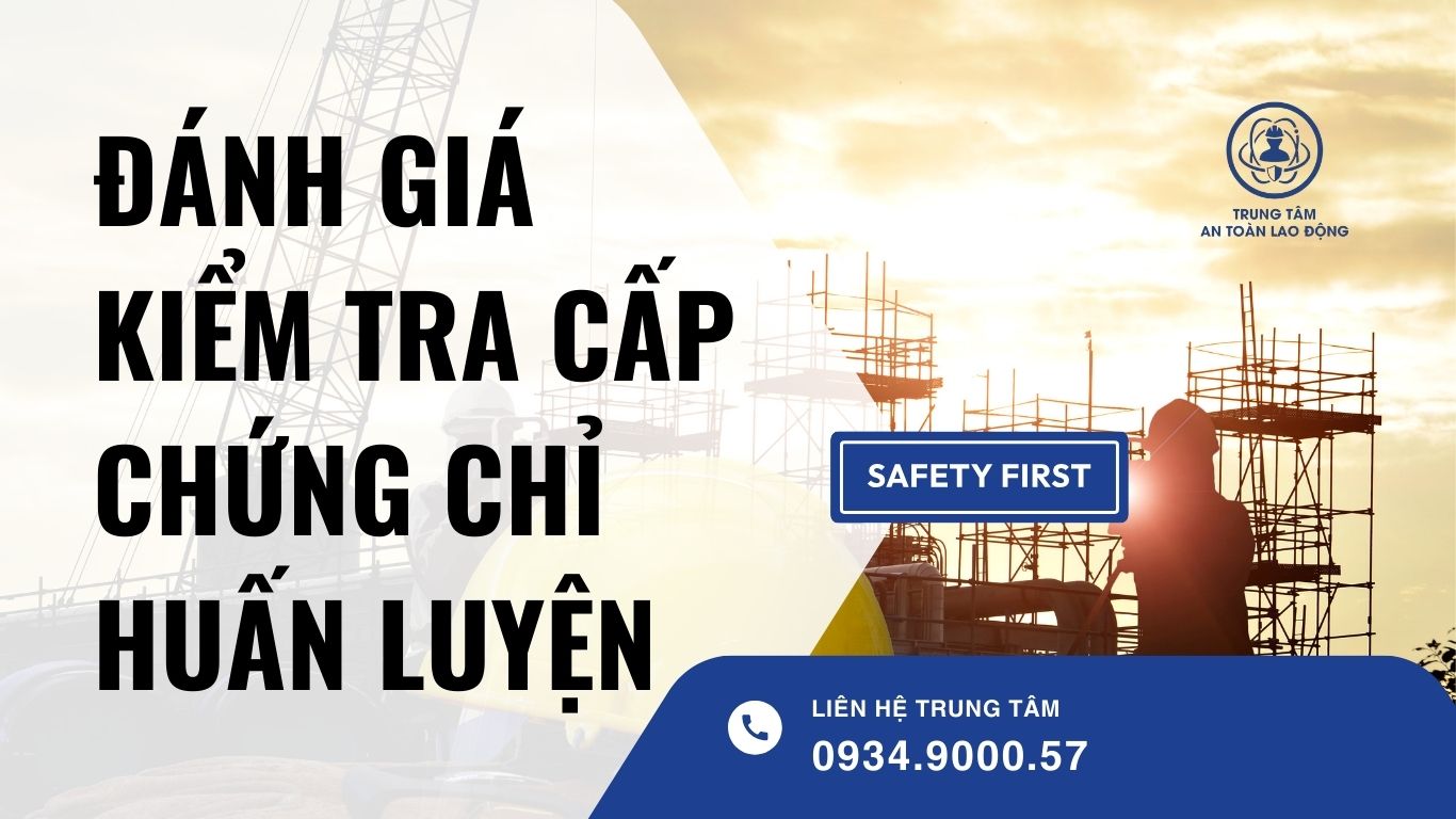 Đánh giá kiểm tra cấp chứng chỉ huấn luyện