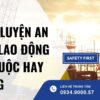 Huấn luyện an toàn lao động bắt buộc hay không
