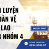 huấn luyện an toàn vệ sinh lao động nhóm 4​