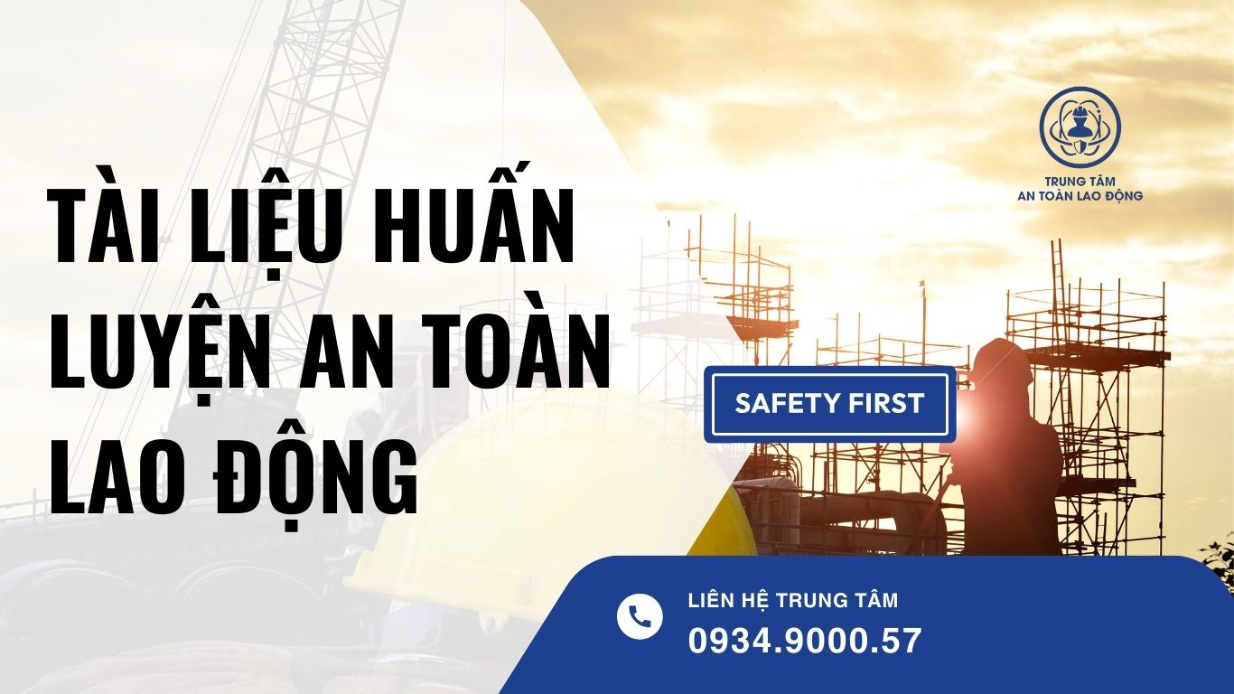 Tài liệu huấn luyện an toàn lao động