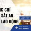 chứng chỉ giám sát an toàn lao động​