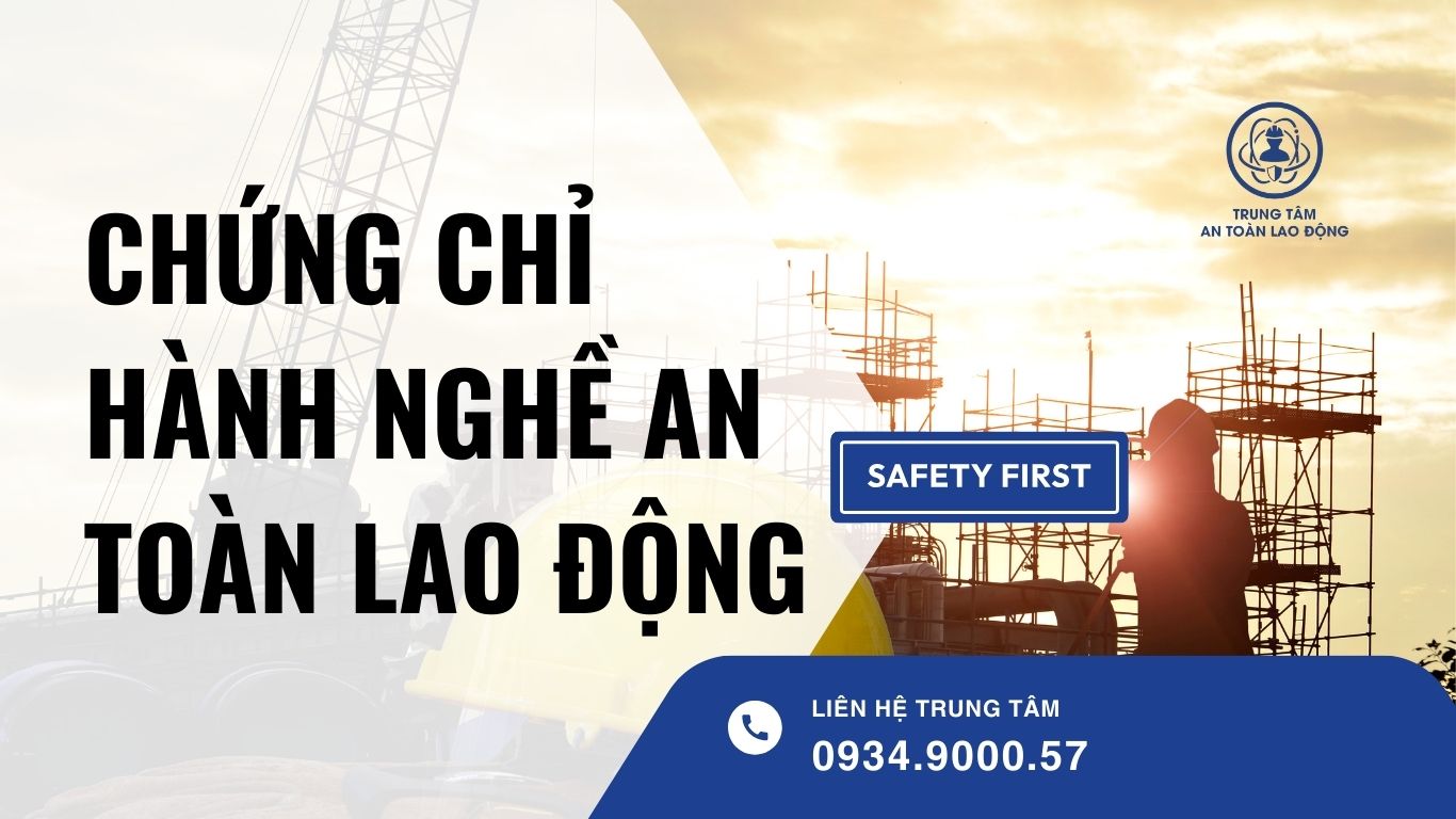 chứng chỉ hành nghề an toàn lao động​