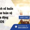 Quy định về huấn luyện an toàn vệ sinh lao động 2026