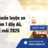 Tài liệu huấn luyện an toàn nhóm 1 đầy đủ, cập nhật mới 2026