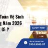 Luật An Toàn Vệ Sinh Lao Động Năm 2026 Cần Biết Gì ?