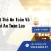 Phân Biệt Thẻ An Toàn Và Chứng Chỉ An Toàn Lao Động