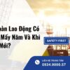 Thẻ An Toàn Lao Động Có Thời Hạn Mấy Năm?