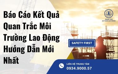 Báo cáo kết quả quan trắc môi trường lao động