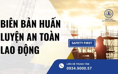 biên bản huấn luyện an toàn lao động​