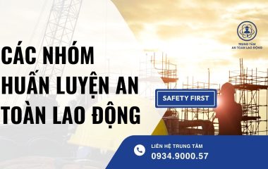 các nhóm huấn luyện an toàn lao động​