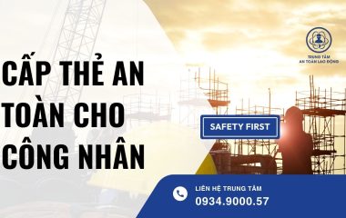 cấp thẻ an toàn cho công nhân