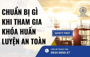 chuẩn bị gì khi tham gia khóa huấn luyện an toàn