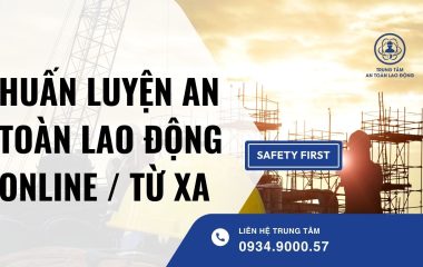 Huấn luyện an toàn lao động online / từ xa